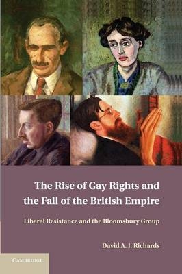 The Rise of Gay Rights and the Fall of the British Empire - David A. J. Richards