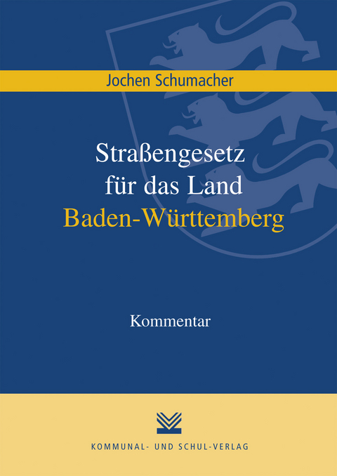 Straßengesetz für Baden-Württemberg - Jochen Schumacher