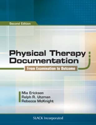 Physical Therapy Documentation - Mia Erickson, Ralph R. Utzman, Becky McKnight