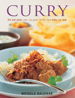 Curry: Fire and Spice -  Baljekar Mridula