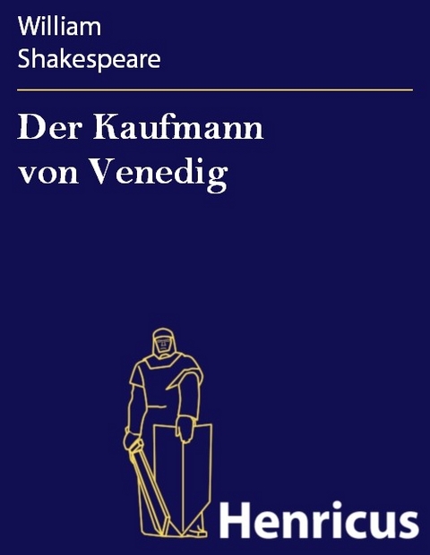 Der Kaufmann von Venedig -  William Shakespeare