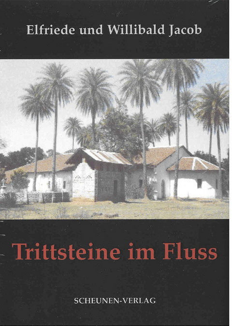 Trittsteine im Fluss - Elfriede Jacob, Willibald Jacob