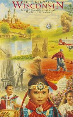 Cultural Map of Wisconsin - David Woodward,  etc., Robert C. Ostergren, Onno Brouwer, Steven Hoelscher