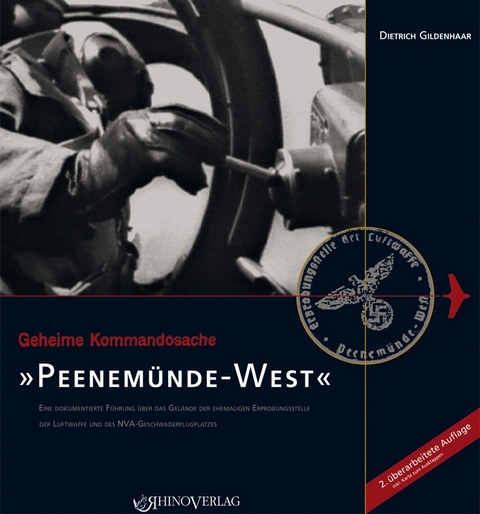 Geheime Kommandosache: Peenemünde-West - Dietrich Gildenhaar