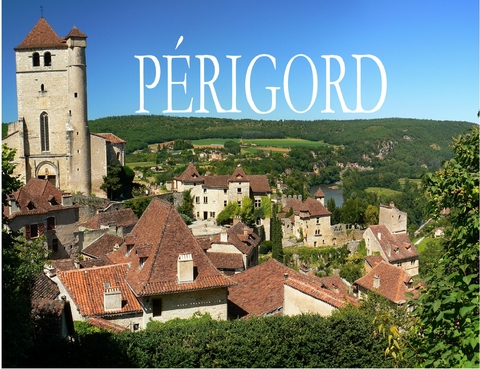 Das Périgord - Ein Bildband - 