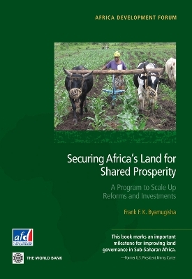 Securing Africa's Land for Shared Prosperity - Frank F. K. Byamugisha