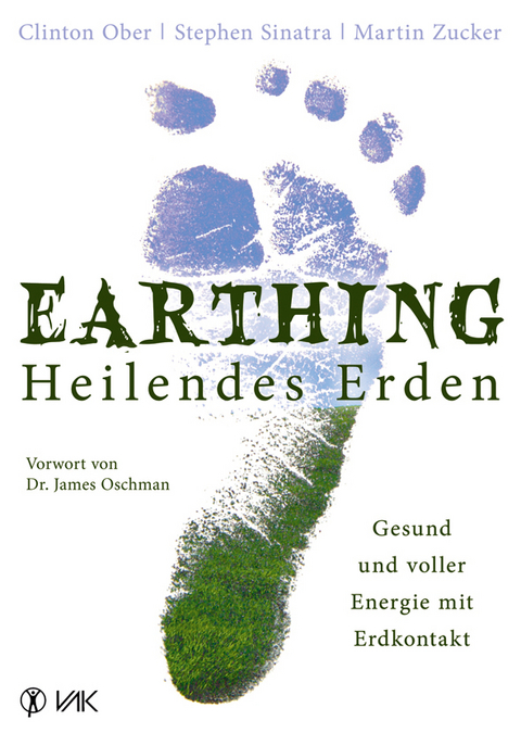 Earthing - Heilendes Erden - Clinton Ober, Stephen Sinatra, Martin Zucker