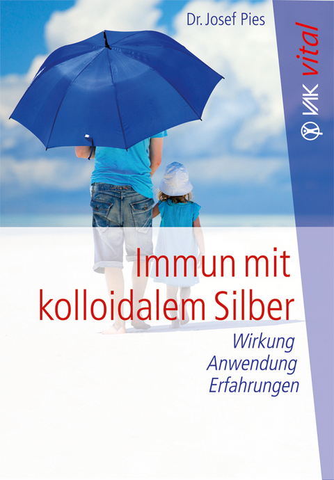 Immun mit kolloidalem Silber - Josef Pies