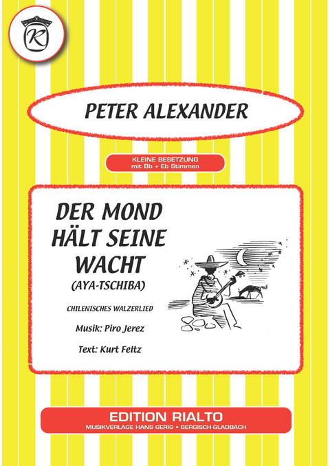 Der Mond hält seine Wacht - Piro Jerez, Kurt Feltz, Peter Alexander