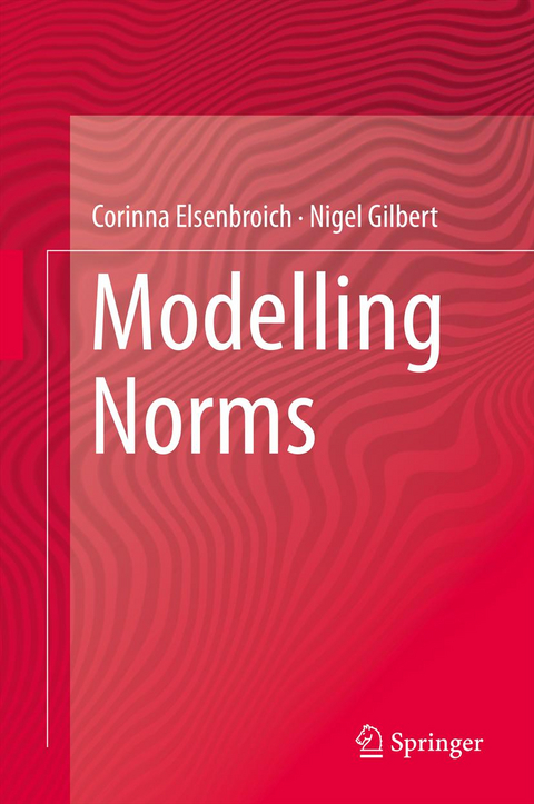 Modelling Norms - Corinna Elsenbroich, Nigel Gilbert