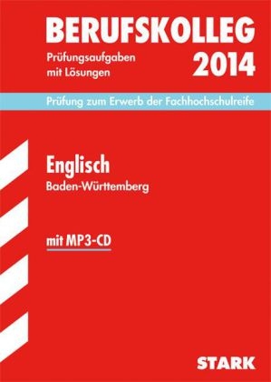 Berufskolleg, Baden-Württemberg / Englisch 2014 mit MP3-CD Prüfung zum Erwerb der Fachhochschulreife - Rainer Jacob, Hans G Lang