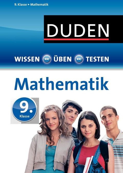 Wissen - Üben - Testen: Mathematik 9. Klasse - Lutz Schreiner, Karin Hantschel, Michael Bornemann, Wiebke Salzmann