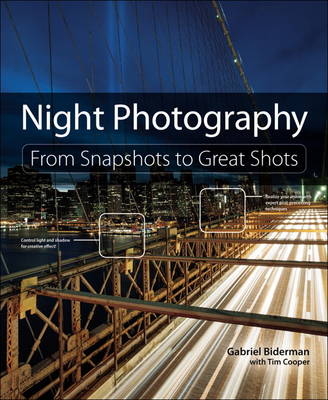 Night Photography - Gabriel Biderman, Tim Cooper