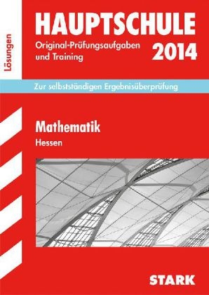 Abschluss-Prüfungsaufgaben Hauptschule Hessen / Lösungen zu Mathematik 2014 - Petra Koch, Thomas Schwarze