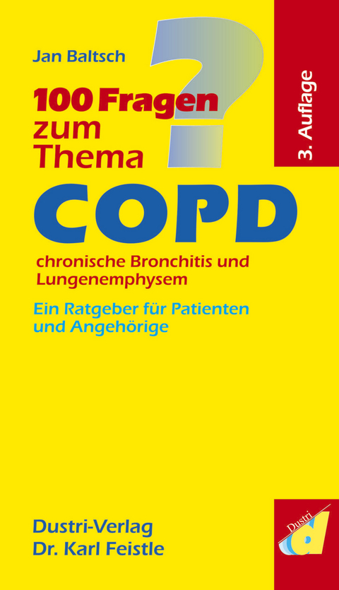 100 Fragen zum Thema COPD, chronische Bronchitis und Lungenemphysem (3. Auflage) -  Jan Baltsch