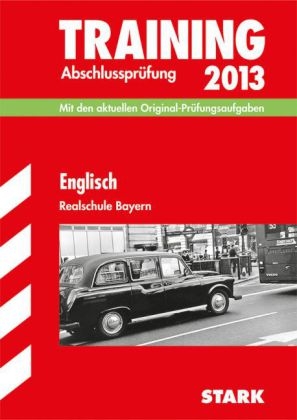 Training Abschlussprüfung Realschule Bayern / Englisch 2014 - Paul Jenkinson, Konrad Huber
