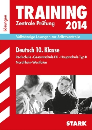 Training Abschlussprüfung Realschule Nordrhein-Westfalen / Lösungsheft zu Deutsch Zentrale Prüfung 2014 - Marion von der Kammer