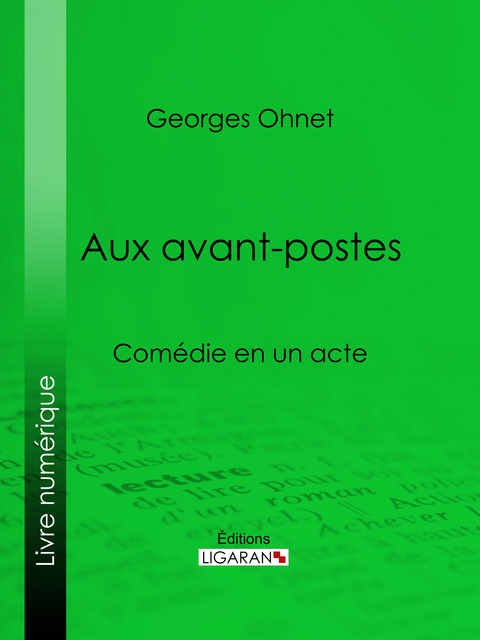 Aux avants-postes - Georges Hénot