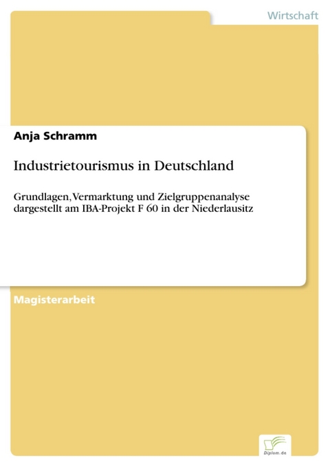 Industrietourismus in Deutschland -  Anja Schramm