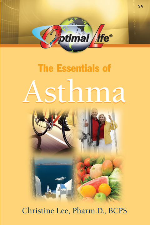 Optimal Life: Essentials of Asthma - BCPS Christine Lee Pharm. D.