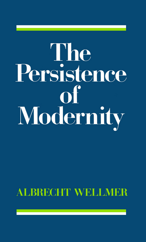 Persistence of Modernity -  Albrecht Wellmer
