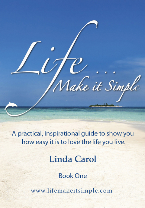 Life Make it Simple -  Linda Carol