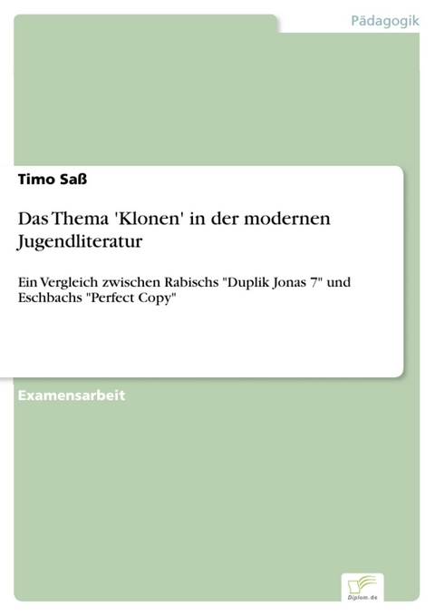 Das Thema 'Klonen' in der modernen Jugendliteratur -  Timo Saß