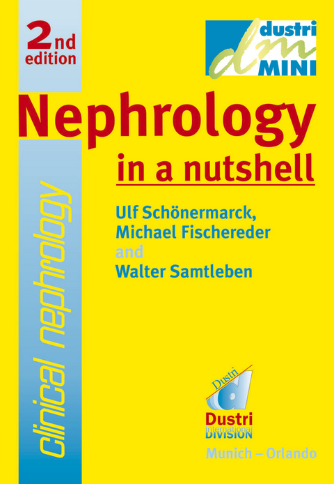 Nephrology in a nutshell -  Ulf Schönermark,  Michael Fischereder,  Walter Samtleben