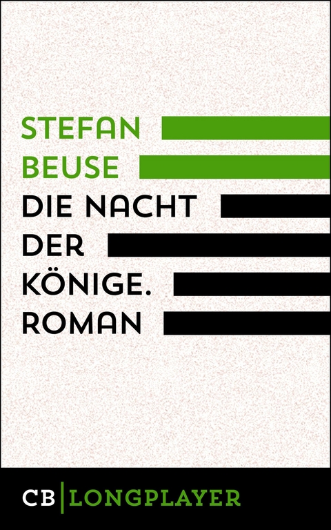 Die Nacht der Könige. Roman - Stefan Beuse