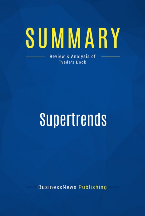 Summary: Supertrends -  BusinessNews Publishing