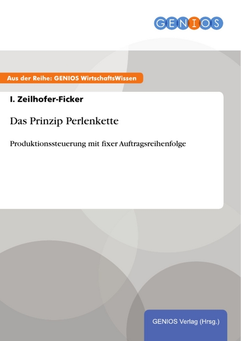 Das Prinzip Perlenkette -  I. Zeilhofer-Ficker