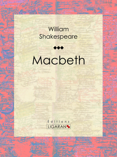 Macbeth -  Ligaran,  William Shakespeare