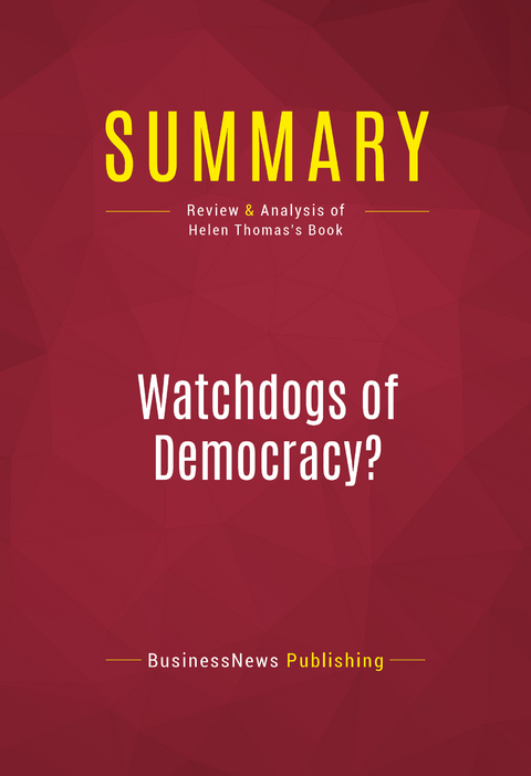 Summary: Watchdogs of Democracy? -  BusinessNews Publishing