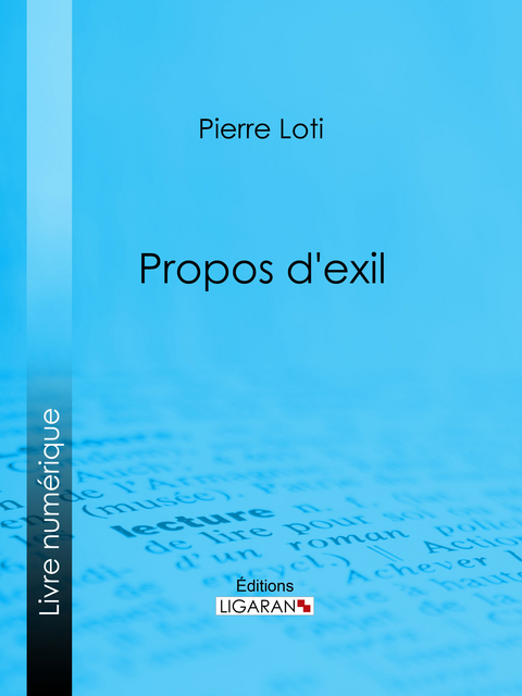Propos d'exil -  Ligaran,  Pierre Loti