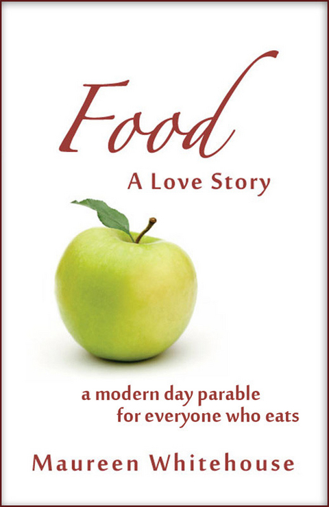 Food: A Love Story -  Maureen Whitehouse