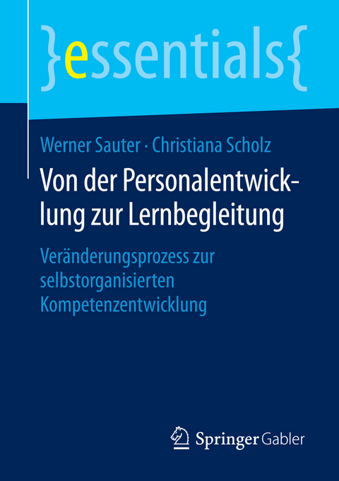 Von der Personalentwicklung zur Lernbegleitung - Werner Sauter, Christiana Scholz