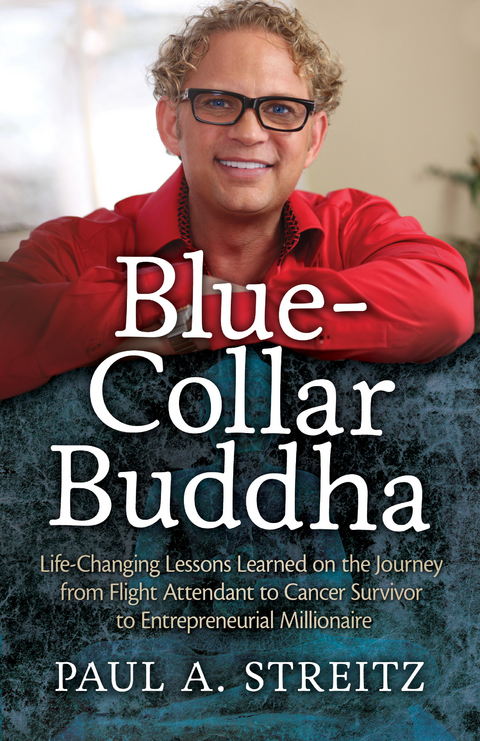 Blue-Collar Buddha -  Paul A. Streitz