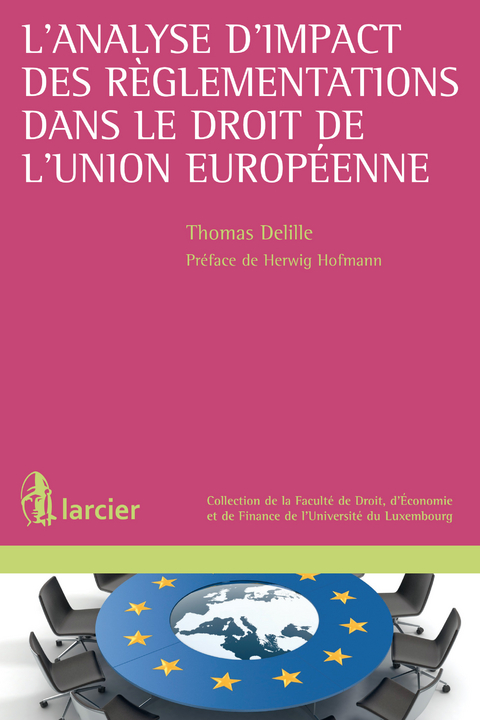 L'analyse d'impact des règlementations dans le droit de l'Union européenne - Thomas Delille