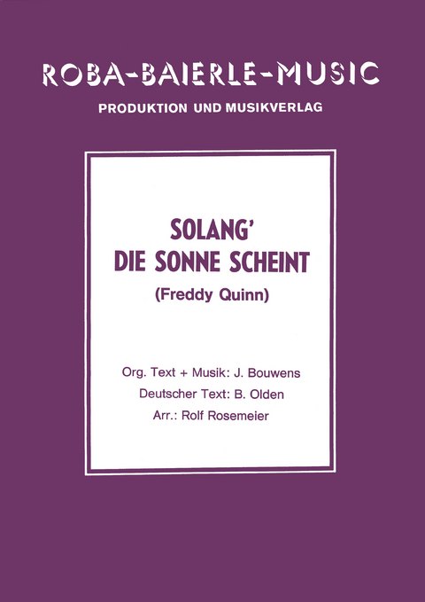 Solang' die Sonne scheint - J. Bouwens, B. Olden, Rolf Rosenmeier