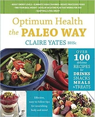 Optimum Health Paleo Way -  Yates  Claire