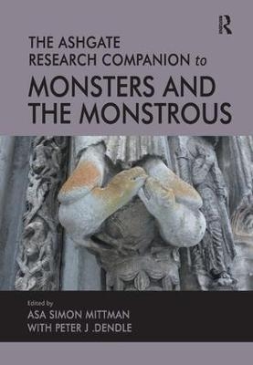 The Ashgate Research Companion to Monsters and the Monstrous - 