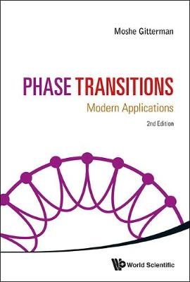 Phase Transitions: Modern Applications (2nd Edition) - Moshe Gitterman