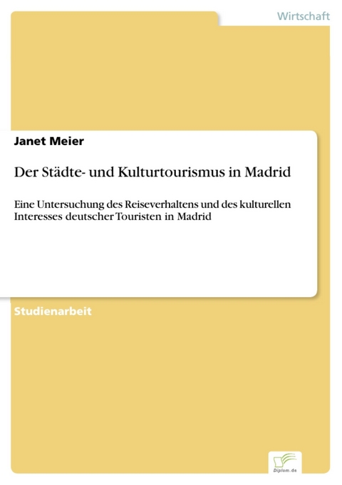 Der Städte- und Kulturtourismus in Madrid -  Janet Meier