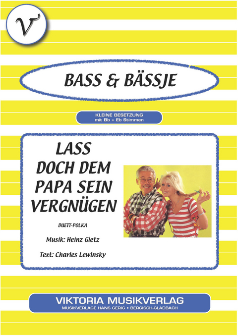 Lass doch dem Papa sein Vergnügen - Charles Lewinsky, Heinz Gietz