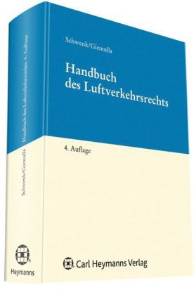 Handbuch des Luftverkehrsrechts - Elmar Giemulla, Dieter Schwenk