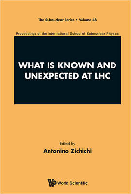 What Is Known And Unexpected At Lhc - Proceedings Of The International School Of Subnuclear Physics - 