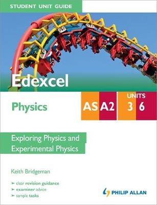 Edexcel AS/A2 Physics Student Unit Guide New Edition: Units 3 and 6 Physics and Experimental Physics - Mike Benn