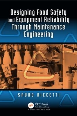 Designing Food Safety and Equipment Reliability Through Maintenance Engineering - Sauro Riccetti