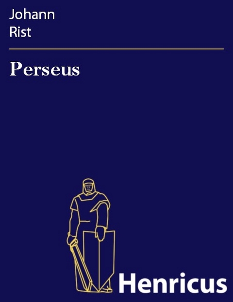 Perseus -  Johann Rist