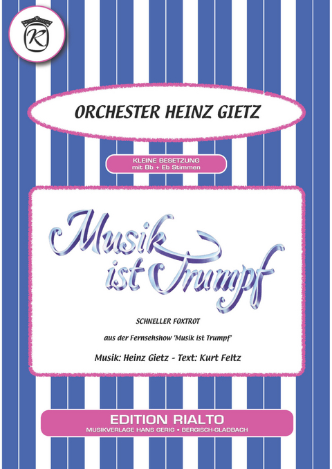 Musik ist Trumpf - Kurt Feltz, Heinz Gietz,  Orchester Heinz Gietz